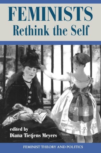 Feminists Rethink the Self (Feminist Theory and Politics Series)
