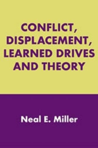 Conflict, Displacement, Learned Drives and Theory