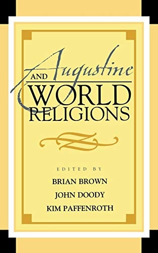 Augustine and World Religions (Augustine in Conversation: Tradition and Innovation)