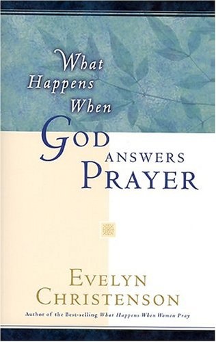 What Happens When God Answers Prayer