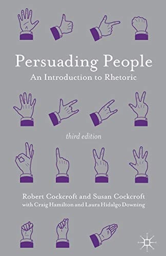 Persuading People: An Introduction to Rhetoric