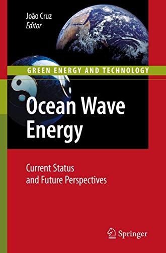 Ocean Wave Energy: Current Status and Future Prespectives (Green Energy and Technology)