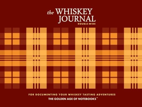 The Whiskey Journal Double-Wide: For Documenting Your Whiskey Tasting Adventures
