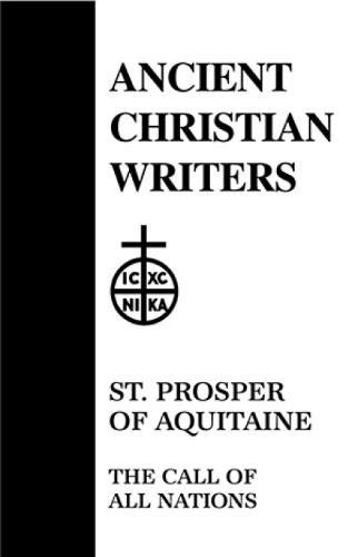 14. St. Prosper of Aquitaine: The Call of All Nations (Ancient Christian Writers)
