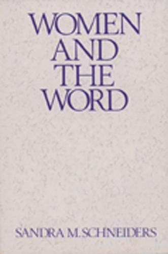 Women and the Word: The Gender of God in the New Testament and the Spirituality of Women (Madeleva Lecture in Spirituality)