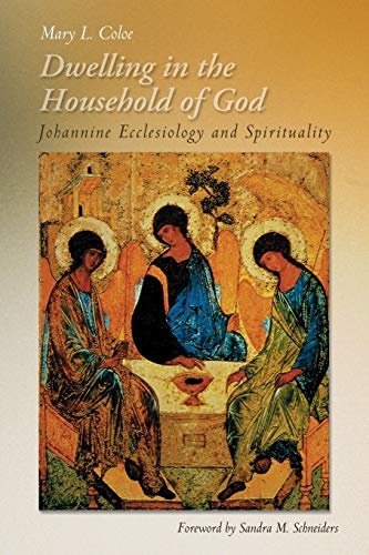 Dwelling in the Household of God: Johannine Ecclesiology and Spirituality