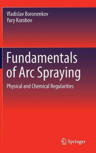 Fundamentals of Arc Spraying: Physical and Chemical Regularities