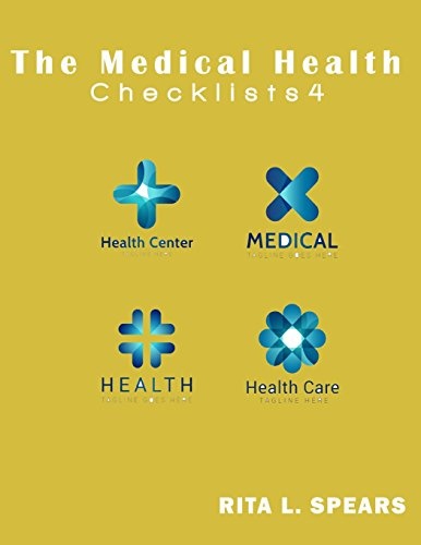 The medical checklist:How to Get health caregiver Right: Checklists, Forms, Resources and Straight Talk to help you provide. (Health Checklists) (Volume 4)