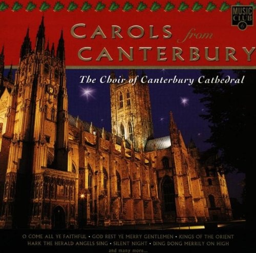 Carols From Canterbury by Choir of Canterbury Cathedral [Audio CD]