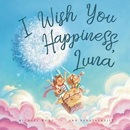 I Wish You Happiness Luna (Personalized Children's Books)