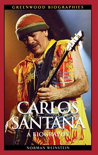 Carlos Santana: A Biography (Greenwood Biographies)