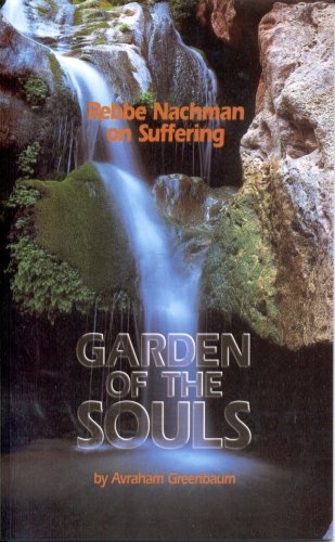 Garden of the Souls, Rebbe Nachman of Breslov On Suffering