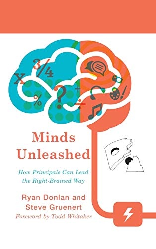 Minds Unleashed: How Principals Can Lead the Right-Brained Way