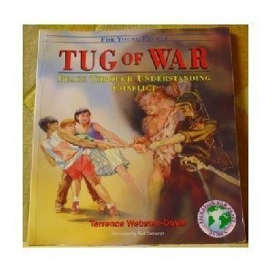 Tug of War: Peace Through Understanding Conflict (Education for Peace Series)