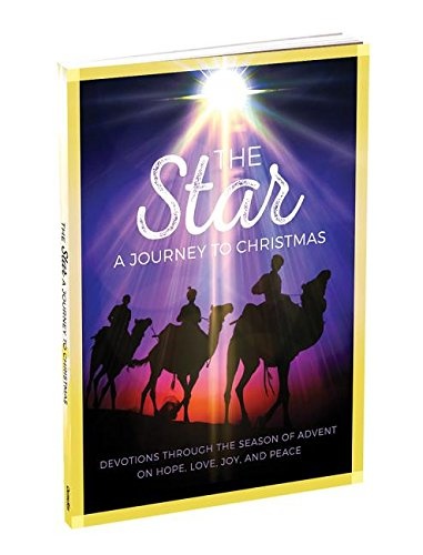 The Star: A Journey to Christmas: Devotions Through the Season of Advent on Hope, Love, Joy, and Peace