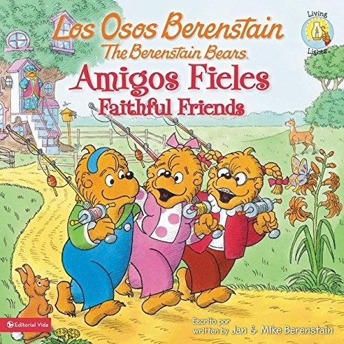 Los Osos Berenstain, Amigos Fieles / Faithful Friends (Spanish Edition)