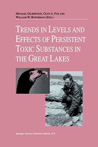 Trends in Levels and Effects of Persistent Toxic Substances in the Great Lakes: Articles from the Workshop on Environmental Results, hosted in ... Joint Commission, September 12 and 13, 1996