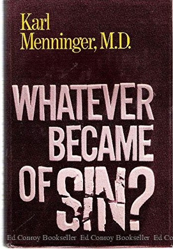 Whatever Became of Sin?