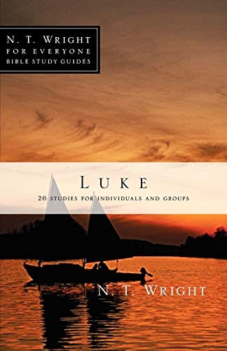 Luke (N.T. Wright for Everyone Bible Study Guides)