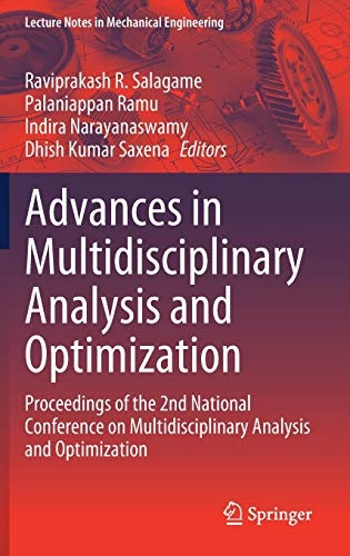 Advances in Multidisciplinary Analysis and Optimization: Proceedings of the 2nd National Conference on Multidisciplinary Analysis and Optimization (Lecture Notes in Mechanical Engineering)