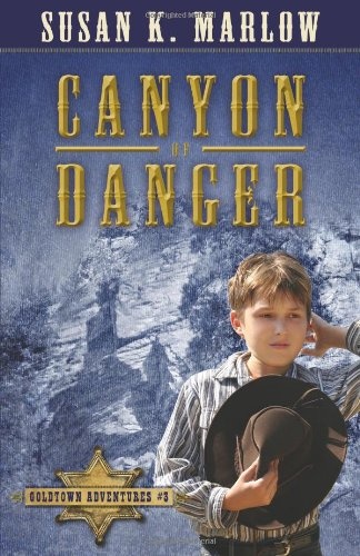 Canyon of Danger (Goldtown Adventures)