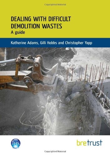 Dealing with Difficult Demolition Wastes: A Guide
