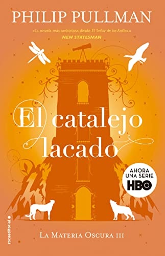 El catalejo lacado / The Amber Spyglass (LA MATERIA OSCURA/ HIS DARK MATERIALS) (Spanish Edition)