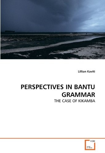 PERSPECTIVES IN BANTU GRAMMAR: THE CASE OF KIKAMBA