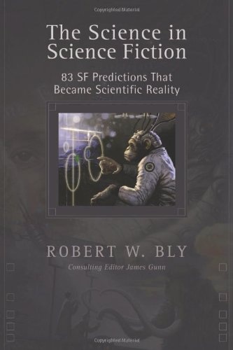 The Science In Science Fiction: 83 SF Predictions That Became Scientific Reality