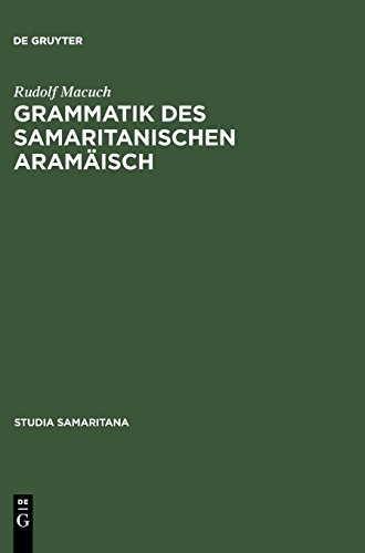 Grammatik des samaritanischen Aramäisch (Studia Samaritana) (German Edition)