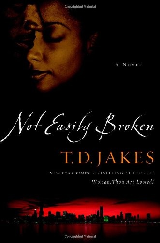 Not Easily Broken: A Novel