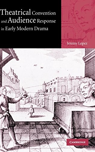 Theatrical Convention and Audience Response in Early Modern Drama