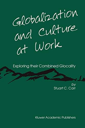 Globalization and Culture at Work: Exploring their Combined Glocality