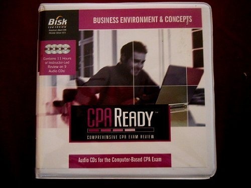 Bisk Cpa Ready Business Environment And Concepts Audio Tutor 2005-2006: Comprehensive Cpa Exam Review :version 5.0