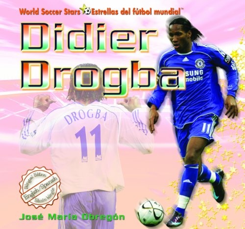 Didier Drogba (World Soccer Stars / Estrellas Del Futbol Mundial) (Spanish and English Edition)