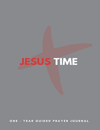 Jesus Time: A One-Year Guided Prayer Journal
