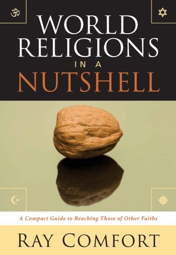 World Religions In A Nutshell: A Complete Guide To Reaching Those Of Other Faiths