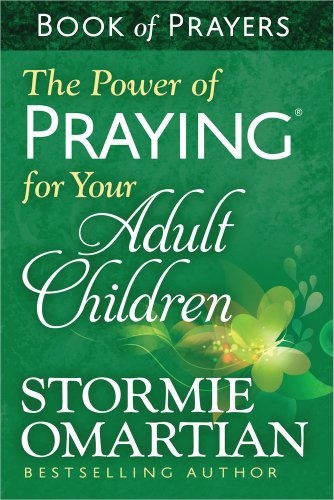 The Power of PrayingÂ® for Your Adult Children Book of Prayers