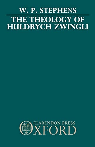 The Theology of Huldrych Zwingli