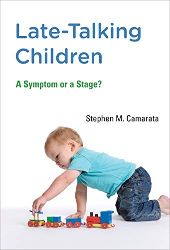 Late-Talking Children: A Symptom or a Stage? (The MIT Press)
