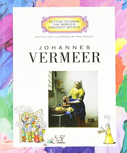 Johannes Vermeer (Getting to Know the World's Greatest Artists: Previous Editions) (Getting to Know the World's Greatest Artists (Paperback))
