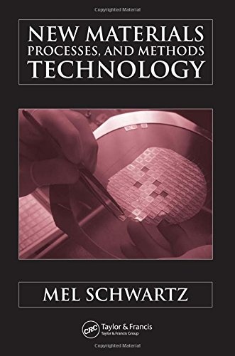 New Materials, Processes, and Methods Technology