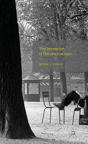 The Invention of Deconstruction