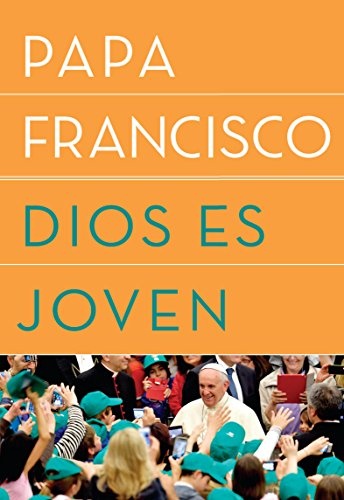 Dios es joven (Spanish Edition)