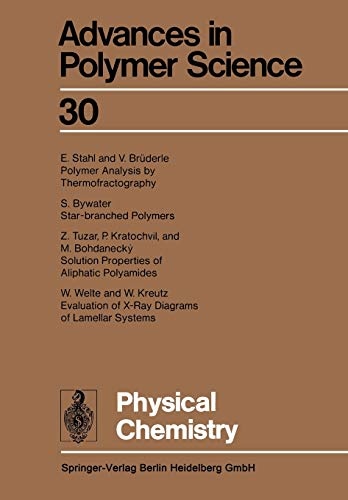 Physical Chemistry (Advances in Polymer Science (30))