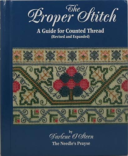 The Proper Stitch , A Guide for Counted Thread