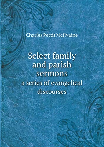 Select family and parish sermons a series of evangelical discourses