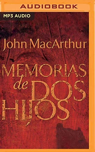Memorias de dos hijos (NarraciÃ³n en Castellano): La historia tras bastidores de un padre, dos hijos y un asesinato escandaloso (Spanish Edition)