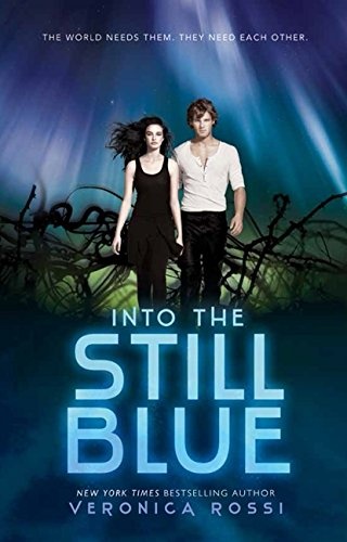 Into the Still Blue (Under the Never Sky Trilogy)