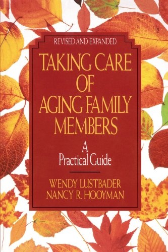 Taking Care of Aging Family Members:: A Practical Guide